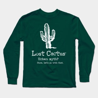 Urban Myth? Sure let's go with that. Long Sleeve T-Shirt